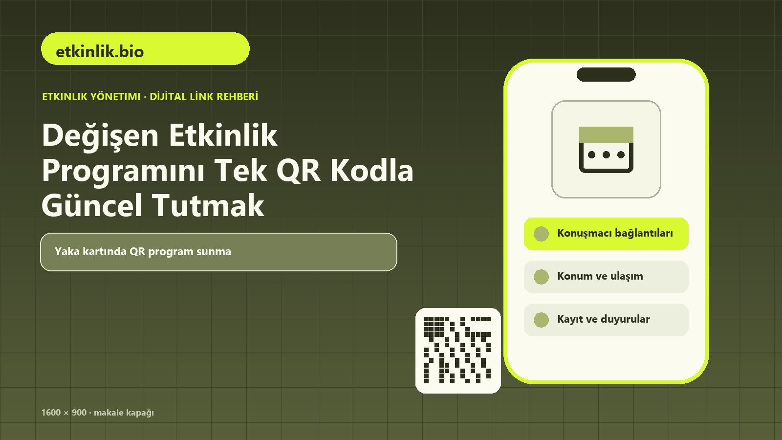 Değişen Etkinlik Programını Tek QR Kodla Güncel Tutmak için program akışı, konuşmacı bağlantıları, konum ve ulaşım içeren kapak görseli